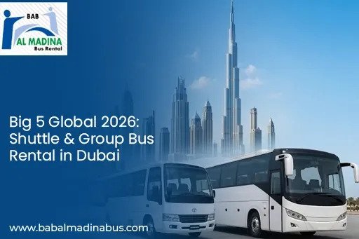 Big 5 Global 2026 bus rental Dubai